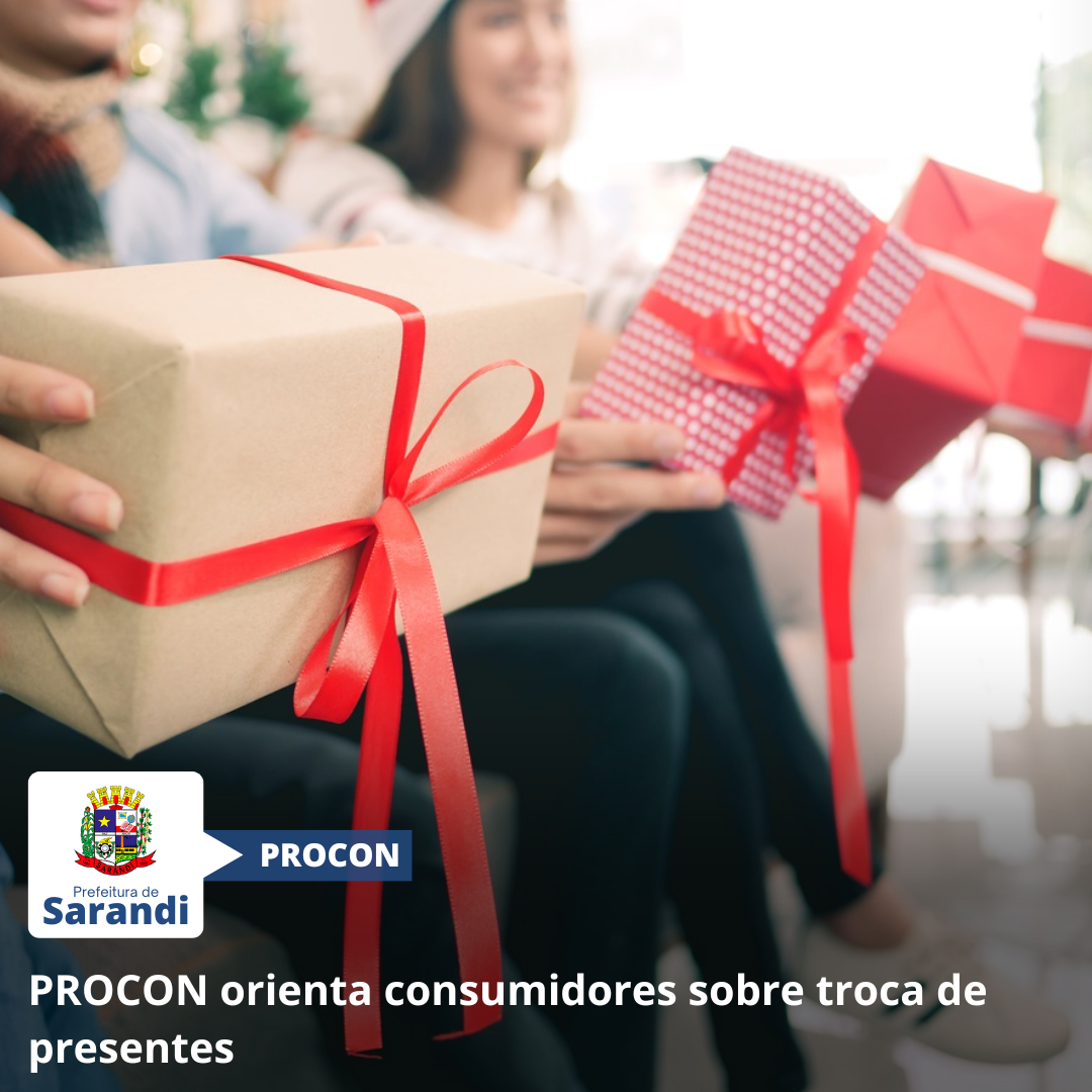 PROCON orienta consumidores sobre troca de presentes
